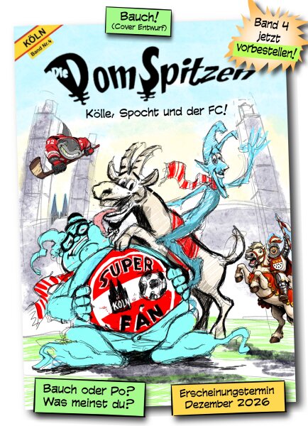 VORBESTELLUNG! DomSpitzen - Band #4 - "Kölle, Spocht un Geißbock"